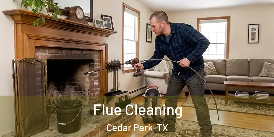  Flue Cleaning Cedar Park-TX